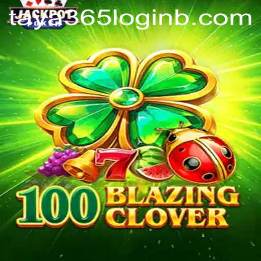 Explore the Thrilling World of 100BlazingClover