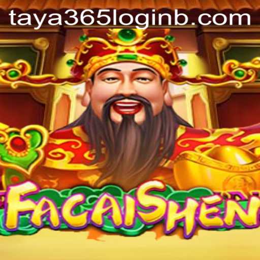 Exploring the World of FaCaiShen and Taya365 Login
