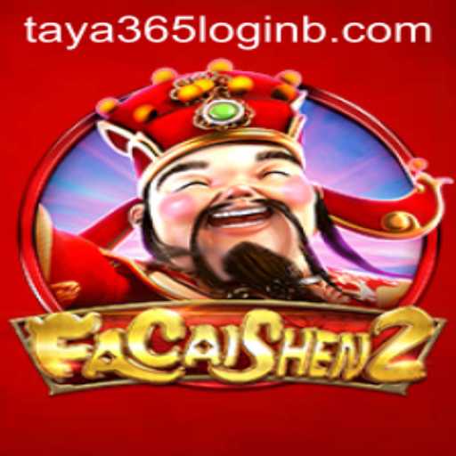 Exploring FaCaiShen2 and Understanding Taya365 Login
