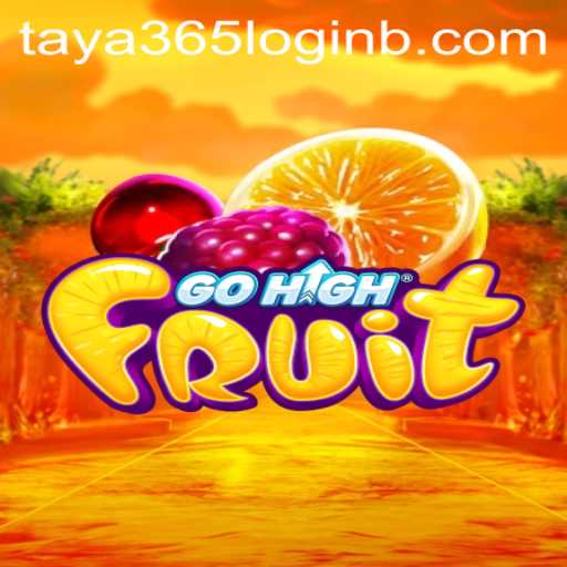 Exploring GoHighFruit: A New Gaming Experience with Taya365 Login